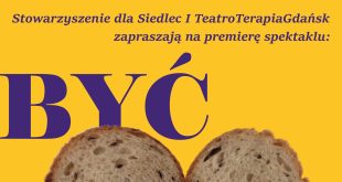 Premiera spektaklu “Być chlebem”